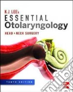 Essential otolaryngology head and neck surgery