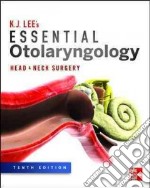 Essential otolaryngology head and neck surgery libro