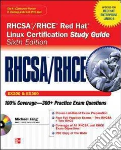 RHCSA/RHCE Red Hat Linux Certification Study Guide (EX200 & EX300). Con CD-ROM