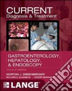 Current diagnosis & treatment gastroenterology, hepatology & endoscopy