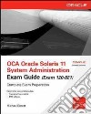 OCA Oracle Solaris 11 System Administration Exam Guide (Exam 1Z0-821) libro