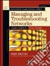 Mike Meyers' CompTIA Network+ Guide to Managing and Troubleshooting Networks,(Exam N10-005) libro di Meyers Michael