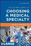 The Ultimate Guide to Choosing a Medical Specialty libro