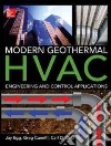 Modern geothermal HVAC engineering and control applications libro