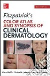 Fitzpatrick's color atlas & synopsis of clinical dermatology libro