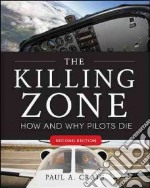 The killing zone: how & why pilots die libro