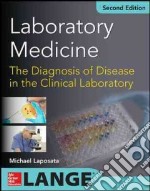 Laboratory medicine diagnosis of disease in the clinical laboratory
