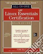 LPI Linux essentials certification. All-in-one exam guide libro