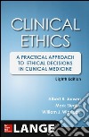 Clinical ethics: a practical approach to ethical decisions in clinical medicine libro