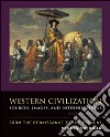 Western civilizations. Sources; images and interpretations; from the Renaissance to the present. Per il Liceo linguistico. Con CD Audio. Con CD-ROM libro