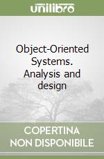 Object-Oriented Systems. Analysis and design