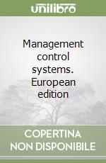 Management control systems. European edition libro