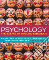 Psychology. The science of mind and behavior. Con Contenuto digitale per download e accesso on line libro