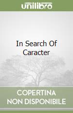 In Search Of Caracter libro