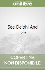 See Delphi And Die libro