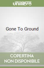 Gone To Ground libro