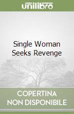 Single Woman Seeks Revenge libro