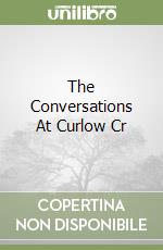 The Conversations At Curlow Cr