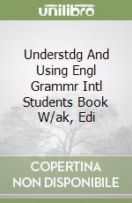 Understdg And Using Engl Grammr Intl Students Book W/ak, Edi libro