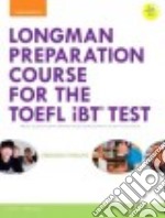 Longman Preparation Course for the TOEFL iBT Test