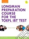 Longman Preparation Course for the TOEFL iBT Test libro