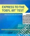 Express to the Toefl Ibt Test Etext libro