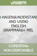 AZAR-HAGENáUNDERSTANDING AND USING ENGLISH GRAMMARá+ MEL libro