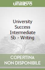 University Success Intermediate Sb - Writing