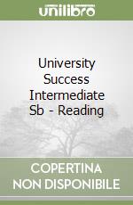 University Success Intermediate Sb - Reading