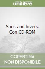 Sons and lovers. Con CD-ROM