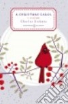 A Christmas Carol libro di Dickens Charles