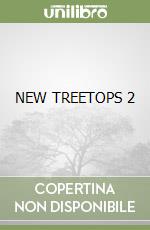 NEW TREETOPS 2 libro