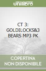 CT 3: GOLDILOCKS&3 BEARS MP3 PK libro