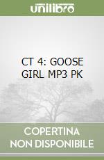 CT 4: GOOSE GIRL MP3 PK libro