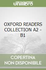 OXFORD READERS COLLECTION A2 - B1