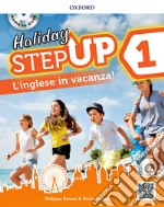 Step up on holiday. Student book. Per la Scuola media. Con espansione online. Con CD-Audio. Vol. 1 libro usato