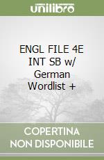ENGL FILE 4E INT SB w/ German Wordlist + libro