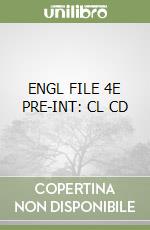 ENGL FILE 4E PRE-INT: CL CD