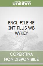 ENGL FILE 4E INT PLUS WB W/KEY libro