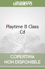 Playtime B Class Cd libro