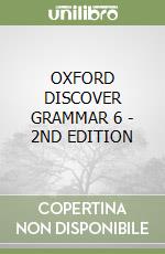 OXFORD DISCOVER GRAMMAR 6 - 2ND EDITION