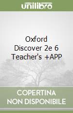 Oxford Discover 2e 6 Teacher's +APP libro