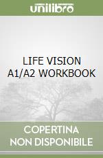 LIFE VISION A1/A2 WORKBOOK