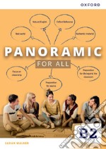 Panoramic. B2. For all. Per le Scuole superiori. Con espansione online libro