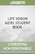 LIFE VISION A2/B1 STUDENT BOOK