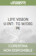 LIFE VISION U-INT: TG W/DIG PK libro