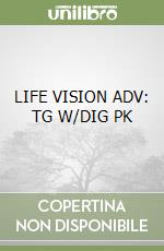 LIFE VISION ADV: TG W/DIG PK libro