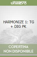 HARMONIZE 1: TG + DIG PK