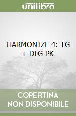 HARMONIZE 4: TG + DIG PK