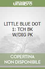LITTLE BLUE DOT 1: TCH BK W/DIG PK libro